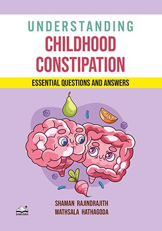 UNDERSTANDING CHILDHOOD CONSTIPATION ESSENTIAL QUESTIONS AND ANSWERS